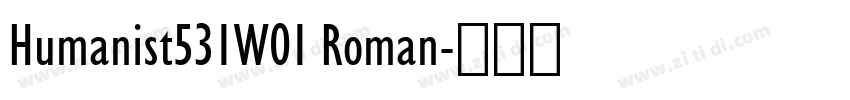 Humanist531W01 Roman字体转换